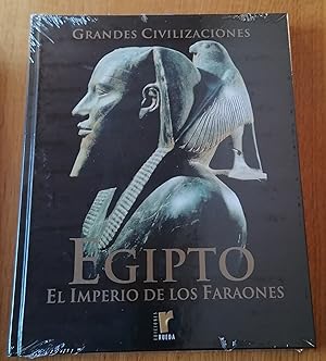 Grandes civilizaciones: Egipto. El imperio de los Faraones: Vol.4