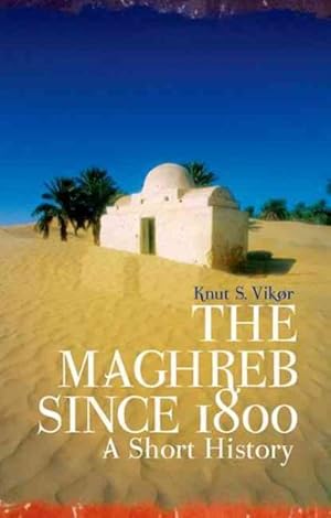 Immagine del venditore per Maghreb Since 1800 : A Short History venduto da GreatBookPrices