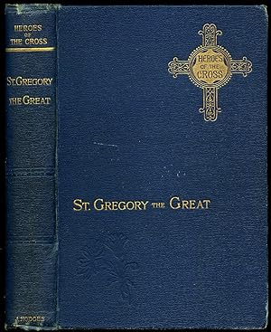 Bild des Verkufers fr St. Gregory the Great | His Work and His Spirit (Heroes of the Cross Series) (Signed by the Publisher) zum Verkauf von Little Stour Books PBFA Member