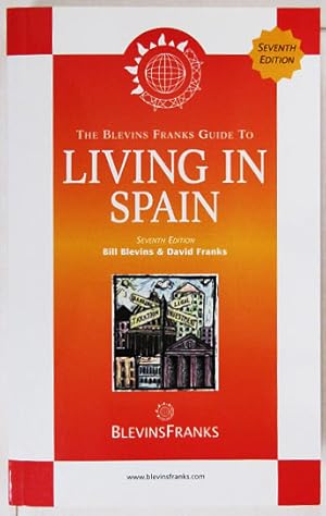Bild des Verkufers fr The Blevins Franks Guide to Living in Spain. zum Verkauf von Entelechy Books