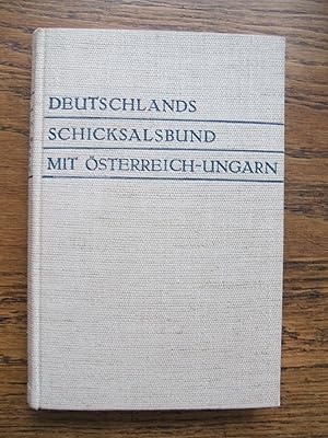 Deutschlands Schicksalsbund mit Österreich-Ungarn. Von Conrad von Hötzendorf zu Kaiser Karl von A...