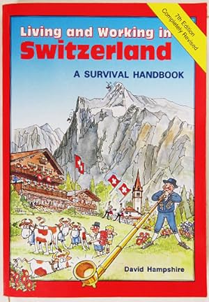 Bild des Verkufers fr Living and Working in Switzerland. zum Verkauf von Entelechy Books