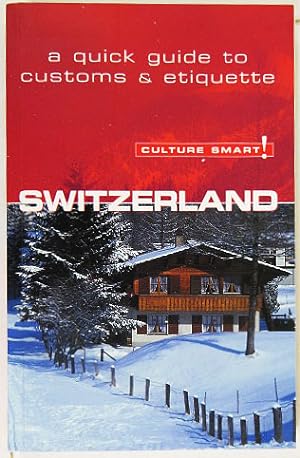 Bild des Verkufers fr Culture Smart! Switzerland. zum Verkauf von Entelechy Books