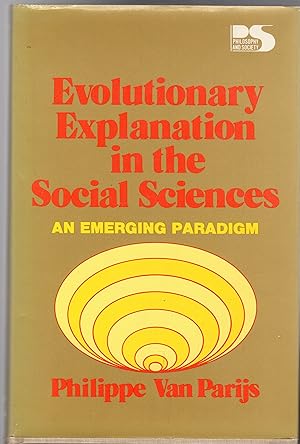 Evolutionary Explanation in the Social Sciences : An Emerging Paradigm