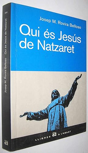 Imagen del vendedor de QUI ES JESUS DE NATZARET? - EN CATALAN - (S1) a la venta por UNIO11 IMPORT S.L.