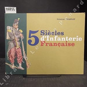 Image du vendeur pour 5 sicles d'Infanterie Franaise mis en vente par Librairie-Bouquinerie Le Pre Pnard