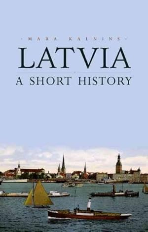 Seller image for Latvia : A Short History for sale by GreatBookPrices