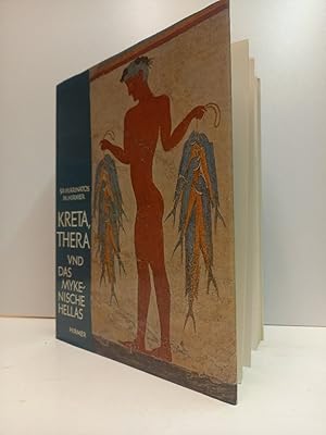 Kreta, Thera und das Mykenische Hellas. Aufnahmen von Max Hirmer.