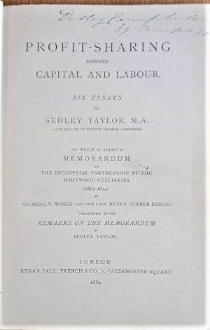 Seller image for PROFIT-SHARING between CAPITAL AND LABOUR Six Essays 'to which is added a MEMORANDUM on the Industrial Partnership at the Whitwood Collieries (1865-1874) 'together with' Remarks on the Memorandum by Sedley Taylor for sale by Douglas Books