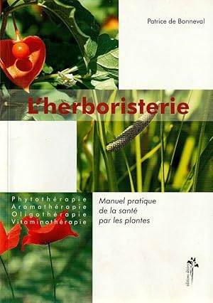 Image du vendeur pour L'Herboristerie. Manuel pratique de sant par les plantes. mis en vente par ARTLINK