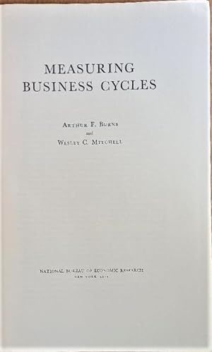 MEASURING BUSINESS CYCLES National Bureau of Economic Research. Studies in Business Cycle No.2
