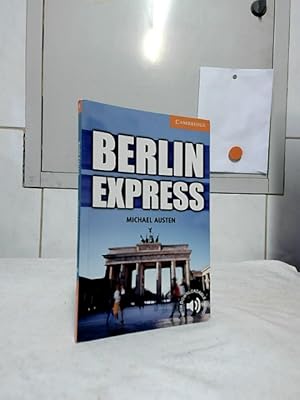 Bild des Verkufers fr Berlin Express. Series editor: Philip Prowse / Cambridge English Readers, Level 4. zum Verkauf von Ralf Bnschen