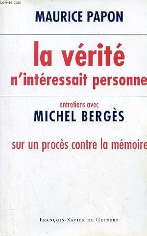 Image du vendeur pour La vrit n'intressait personne - Entretiens avec Mochel Bergs sur un procs contre la mmoire. mis en vente par Le-Livre