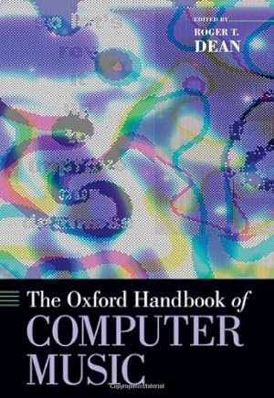 Immagine del venditore per The Oxford Handbook of Computer Music (Oxford Handbooks) [Hardcover ] venduto da booksXpress