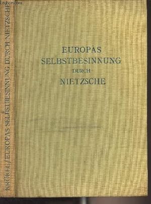 Bild des Verkufers fr Europas selbstbesinnung durch Nietzsche - Ihre vorbereitung bei den franzsischen moralisten zum Verkauf von Le-Livre
