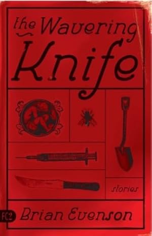 Seller image for The Wavering Knife: Stories by Evenson, Brian [Paperback ] for sale by booksXpress