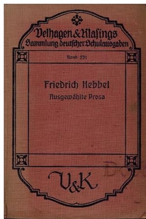 Friedrich Hebbel. Ausgewählte Prosa. Deutsche Schulausgaben. Band 231.