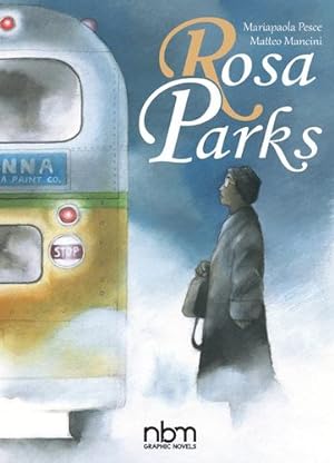 Seller image for Rosa Parks (NBM Comics Biographies) by Mancini, Matteo, Pesce, Mariapaola [Hardcover ] for sale by booksXpress