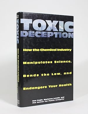 Image du vendeur pour Toxic Deception: How the Chemical Industry Manipulates Science, Bends the Law, and Endangers Your Health mis en vente par Minotavros Books,    ABAC    ILAB