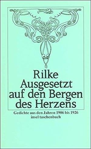 Seller image for Ausgesetzt auf den Bergen des Herzens: Gedichte aus den Jahren 1906 bis 1926 (in for sale by Die Buchgeister