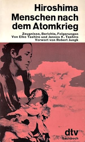 Bild des Verkufers fr Elke Tashiro: Hiroshima - Menschen nach dem Atomkrieg zum Verkauf von Die Buchgeister