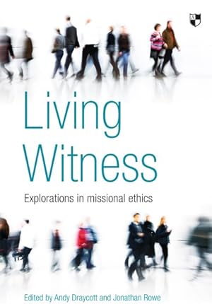 Immagine del venditore per Living Witness : Explorations in Missional Ethics venduto da GreatBookPrices