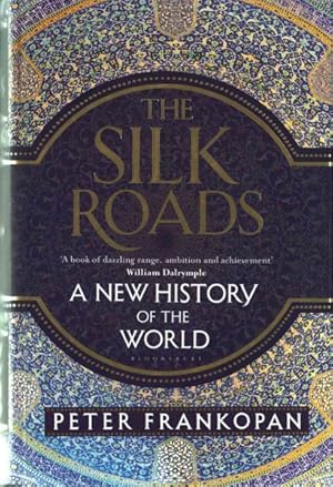 Immagine del venditore per Silk Roads : A New History of the World venduto da GreatBookPrices