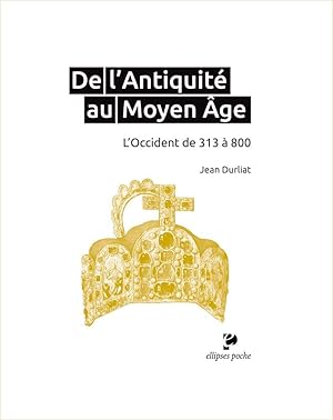 De l'Antiquité au Moyen-Age : L'Occident de 313 à 800