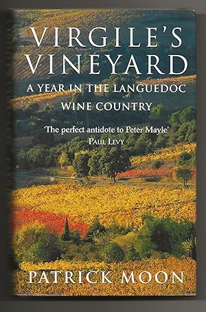 Image du vendeur pour Virgile's Vineyard: A Year in the Languedoc Wine Country mis en vente par Frances Wetherell