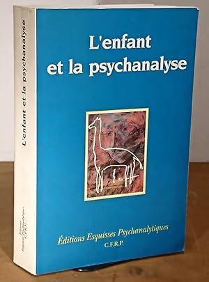 Seller image for L'ENFANT ET LA PSYCHANALYSE for sale by Livres 113