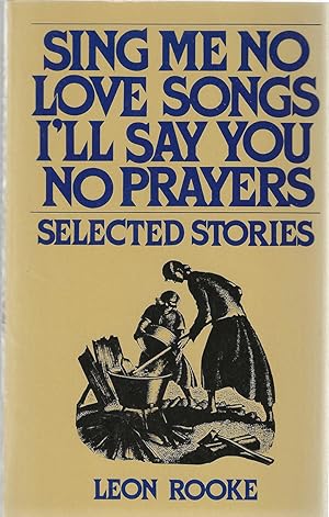 Seller image for Sing Me No Long Songs I'll Say You No Prayers for sale by Bishop's Curiosities