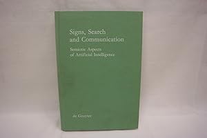 Signs, Search and Communication Semiotic Aspects of Artificial Intelligence.