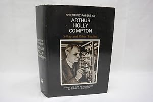 Seller image for Scientific Papers of Arthur Holly Compton X-Ray and Other Studies. for sale by Antiquariat Wilder - Preise inkl. MwSt.