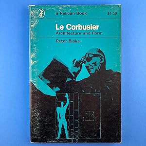 Le Corbusier: Architecture and Form
