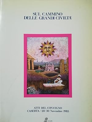 Sul cammino delle grandi civiltà