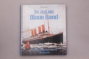 DIE JAGD UMS BLAUE BAND. Reeder, Rennen und Rekorde