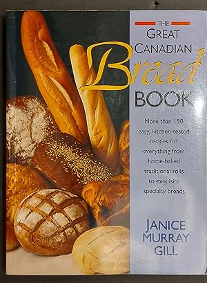 Imagen del vendedor de The Great Canadian Bread Book a la venta por Mister-Seekers Bookstore