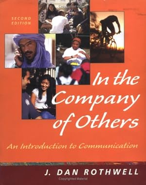 Bild des Verkufers fr In the Company of Others: An Introduction to Communication (NAI) zum Verkauf von Reliant Bookstore