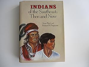 Image du vendeur pour Indians of the Southeast: Then and Now mis en vente par Leilani's Books