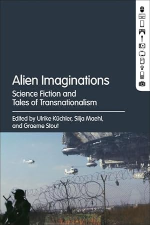 Seller image for Alien Imaginations : Science Fiction and Tales of Transnationalism for sale by GreatBookPrices