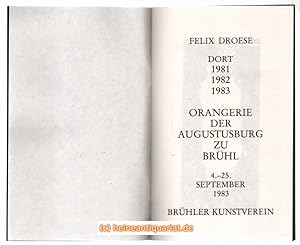 Dort 1981 1982 1983. Orangerie der Augustusburg zu Brühl. 4. - 25. September 1983