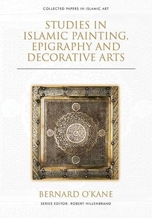 Seller image for Studies in Islamic Painting, Epigraphy and Decorative Arts for sale by GreatBookPrices