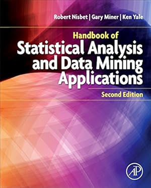 Imagen del vendedor de Handbook of Statistical Analysis and Data Mining Applications by Nisbet, Robert, Miner, Gary, Yale, Ken [Hardcover ] a la venta por booksXpress