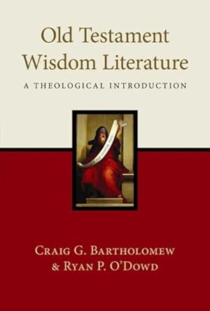 Immagine del venditore per Old Testament Wisdom Literature : A Theological Introduction venduto da GreatBookPrices