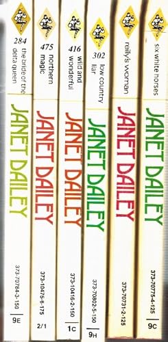 Seller image for JANET DAILEY SET OF 6 BOOKS - SIX WHITE HORSES, REILLY'S WOMAN, LOW COUNTRY LIAR, WILD AND WONDERFUL, NORTHERN MAGIC, THE BRIDE OF THE DELTA QUIEEN for sale by Z-A LLC