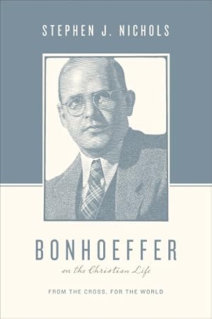 Imagen del vendedor de Bonhoeffer on the Christian Life : From the Cross, for the World a la venta por GreatBookPrices