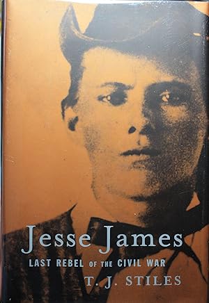 Jesse James Last Rebel of the Civil War