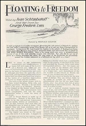 Imagen del vendedor de Floating To Freedom from Soviet Russia, told by Ivan Schtzebatoff. A complete 2 part uncommon article from the Wide World Magazine, 1932. a la venta por Cosmo Books