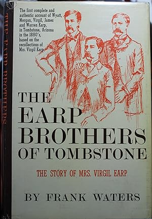 Imagen del vendedor de The Earp Brothers of Tombstone The Story of Mrs. Virgil Earp a la venta por Old West Books  (ABAA)