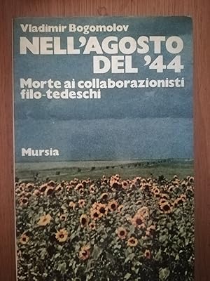 Imagen del vendedor de Nell'agosto del '44 morte ai collaborazionisti filo - tedeschi a la venta por librisaggi